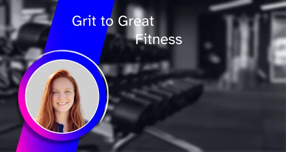 Grit to great fitness