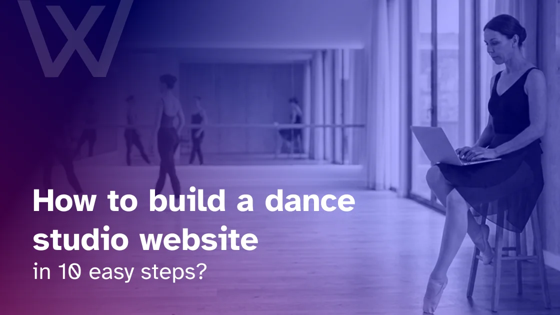 How to build a dance studio website in 10 easy steps?