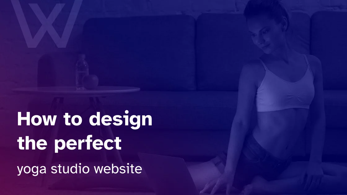 How to design the Perfect Yoga Studio Website