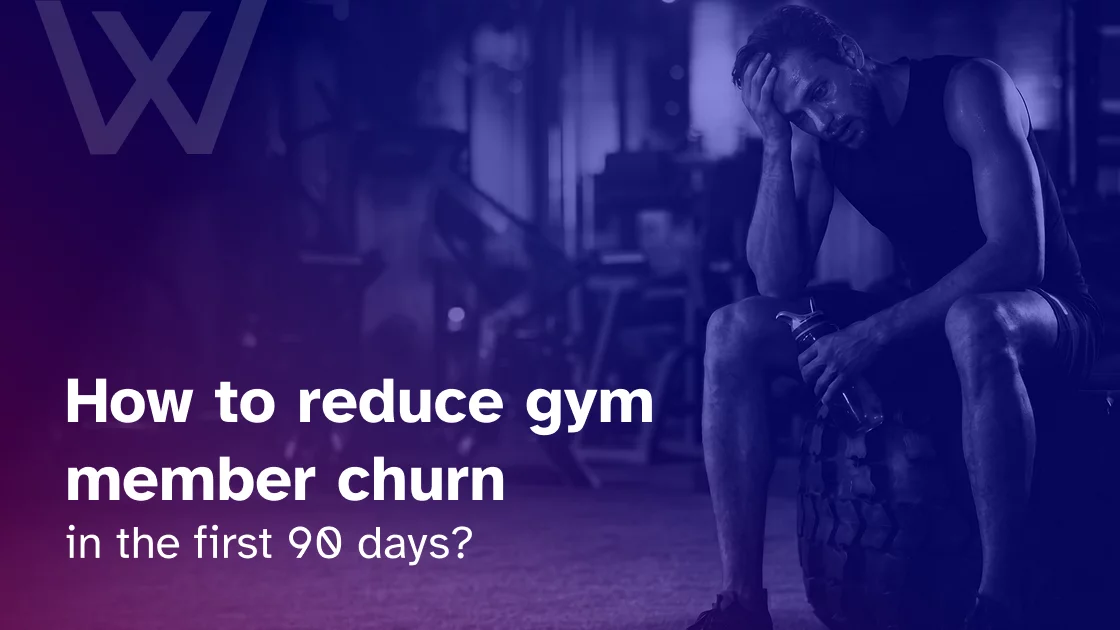 How to reduce gym member churn in the first 90 days