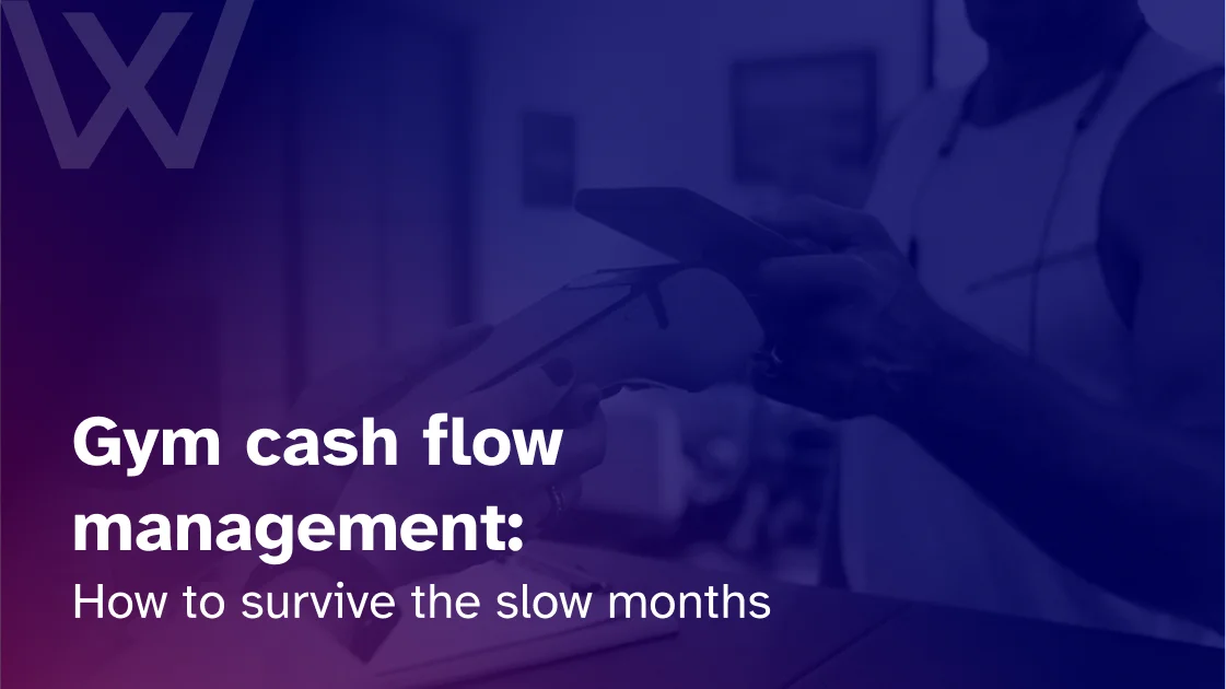 Gym cash flow management