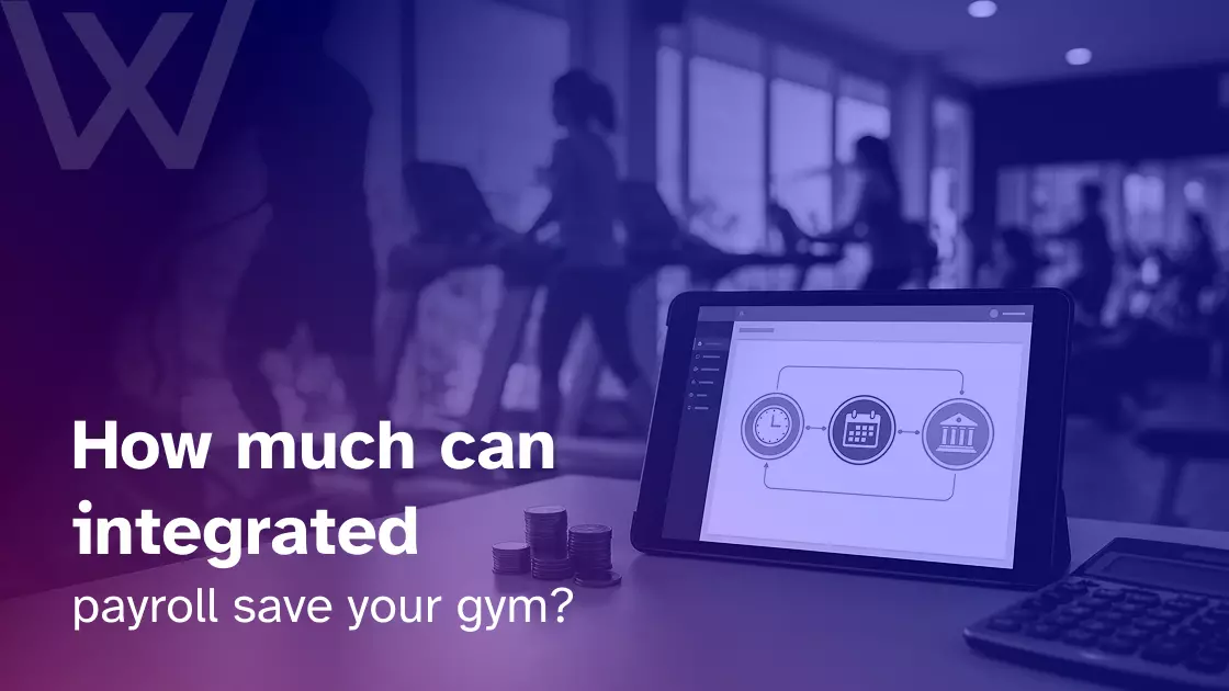 How much can integrated payroll save your gym