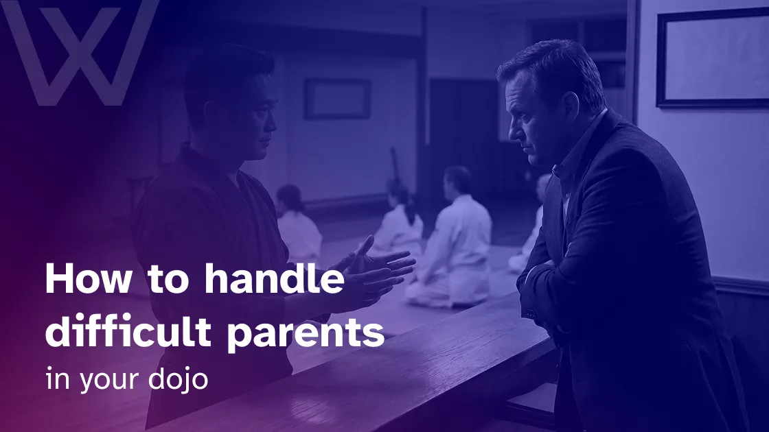 How to handle difficult parents in your dojo