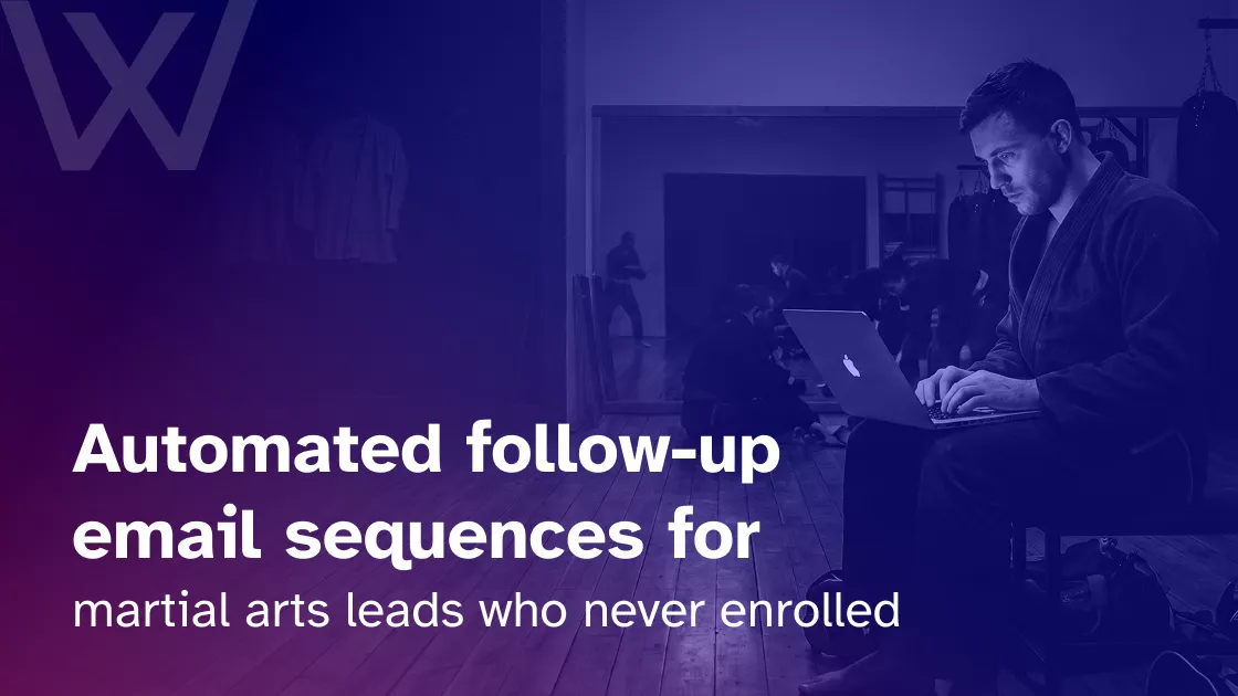 Automated follow-up email sequences for martial arts leads