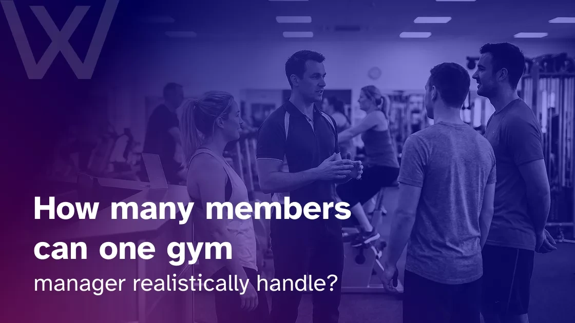 how many members can one gym manager handle