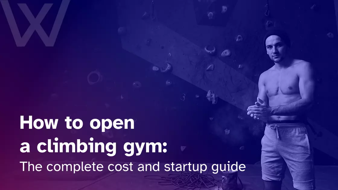 How to open a climbing gym