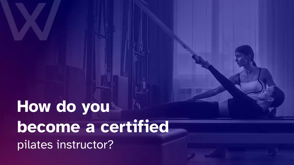 How do you become a certified Pilates instructor
