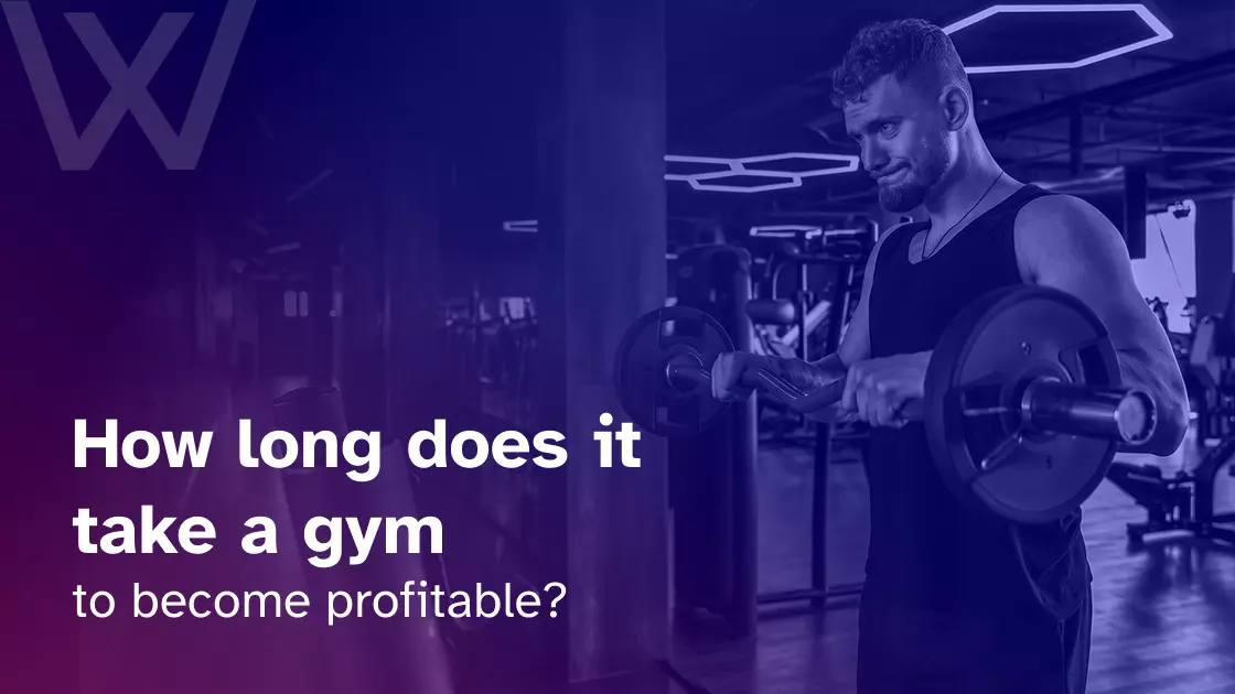 How long does it take a gym to become profitable