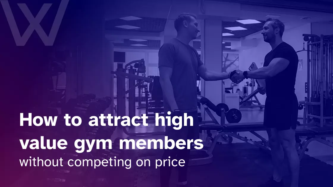 How to attract high value gym members