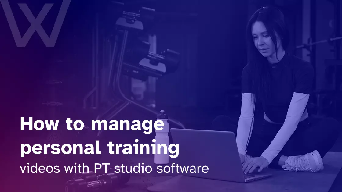 How to manage personal training videos with PT studio software